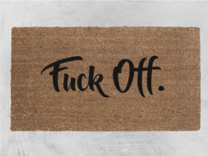 antisocial doormat with unwelcome message fuck off funny